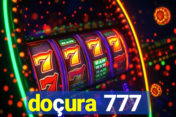 doçura 777